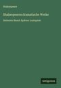 Shakespeare: Shakespeares dramatische Werke, Buch