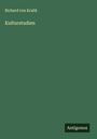 Richard Von Kralik: Kulturstudien, Buch