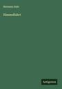 Hermann Bahr: Himmelfahrt, Buch