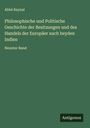 Abbé Raynal: Philosophische und Politische Geschichte der Besitzungen und des Handels der Europäer nach beyden Indien, Buch