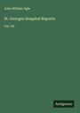 John William Ogle: St. Georges Hospital Reports, Buch
