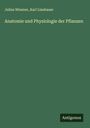 Julius Wiesner: Anatomie und Physiologie der Pflanzen, Buch
