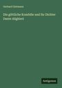 Gerhard Gietmann: Die göttliche Komödie und ihr Dichter Dante Alighieri, Buch