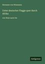 Hermann Von Wissmann: Unter deutscher Flagge quer durch Afrika, Buch
