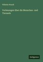 Wilhelm Wundt: Vorlesungen über die Menschen- und Tierseele, Buch