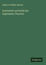 Eugen von Böhm-Bawerk: Geschichte und Kritik der Kapitalzins-Theorien, Buch