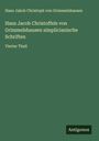 Hans Jakob Christoph Von Grimmelshausen: Hans Jacob Christoffels von Grimmelshausen simplicianische Schriften, Buch