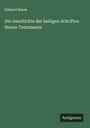 Edward Reuss: Die Geschichte der heiligen Schriften Neuen Testaments, Buch