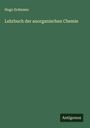 Hugo Erdmann: Lehrbuch der anorganischen Chemie, Buch