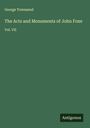 George Townsend: The Acts and Monuments of John Foxe, Buch