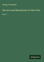 George Townsend: The Acts and Monuments of John Foxe, Buch
