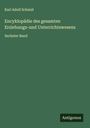 Karl Adolf Schmid: Encyklopädie des gesamten Erziehungs-und Unterrichtswesens, Buch