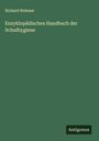 Richard Wehmer: Enzyklopädisches Handbuch der Schulhygiene, Buch