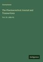 Anonymous: The Pharmaceutical Journal and Transactions, Buch