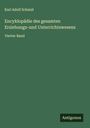 Karl Adolf Schmid: Encyklopädie des gesamten Erziehungs-und Unterrichtswesens, Buch