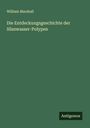 William Marshall: Die Entdeckungsgeschichte der Süsswasser-Polypen, Buch