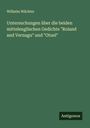 Wilhelm Wächter: Untersuchungen über die beiden mittelenglischen Gedichte "Roland and Vernagu" und "Otuel", Buch