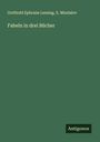 Gotthold Ephraim Lessing: Fabeln in drei Bücher, Buch
