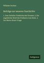 Wilhelm Oncken: Beiträge zur neueren Geschichte, Buch