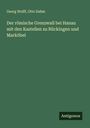Georg Wolff: Der römische Grenzwall bei Hanau mit den Kastellen zu Rückingen und Marköbel, Buch