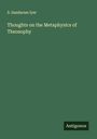 S. Sandaram Iyer: Thoughts on the Metaphysics of Theosophy, Buch
