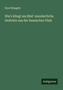 Elard Briegleb: Wie's klingt am Rhei' mundartliche Gedichte aus der hessischen Pfalz, Buch