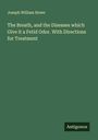 Joseph William Howe: The Breath, and the Diseases which Give it a Fetid Odor. With Directions for Treatment, Buch