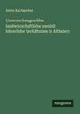 Anton Kalchgruber: Untersuchungen über landwirtschaftliche speziell bäuerliche Verhältnisse in Altbaiern, Buch