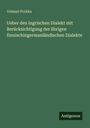 Volmari Porkka: Ueber den ingrischen Dialekt mit Berücksichtigung der übrigen finnischingermanländischen Dialekte, Buch