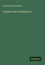 Edward Stanley Roscoe: Rambles with a Fishing-Rod, Buch