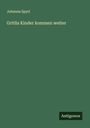 Johanna Spyri: Gritlis Kinder kommen weiter, Buch