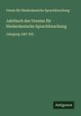 Verein Für Niederdeutsche Sprachforschung: Jahrbuch des Vereins für Niederdeutsche Sprachforschung, Buch