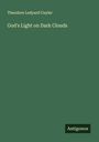 Theodore Ledyard Cuyler: God's Light on Dark Clouds, Buch