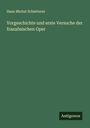 Hans Michel Schletterer: Vorgeschichte und erste Versuche der französischen Oper, Buch