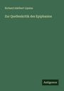 Richard Adelbert Lipsius: Zur Quellenkritik des Epiphanios, Buch