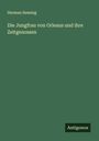 Herman Semmig: Die Jungfrau von Orleans und ihre Zeitgenossen, Buch