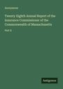 Anonymous: Twenty Eighth Annual Report of the Insurance Commissioner of the Commonwealth of Massachusetts, Buch