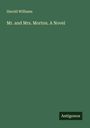 Harold Williams: Mr. and Mrs. Morton. A Novel, Buch