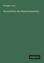 Rosegger. Peter: Die Schriften des Waldschulmeisters, Buch