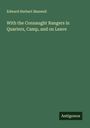 Edward Herbert Maxwell: With the Connaught Rangers in Quarters, Camp, and on Leave, Buch