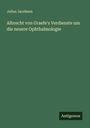 Julius Jacobson: Albrecht von Graefe's Verdienste um die neuere Ophthalmologie, Buch