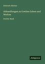 Heinrich Düntzer: Abhandlungen zu Goethes Leben und Werken, Buch