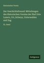 Historischer Verein: Der Geschichtsfreund: Mitteilungen des Historischen Vereins der fünf Orte Luzern, Uri, Schwyz, Unterwalden und Zug, Buch