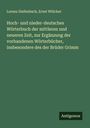 Lorenz Diefenbach: Hoch- und nieder-deutsches Wörterbuch der mittleren und neueren Zeit, zur Ergänzung der vorhandenen Wörterbücher, insbesondere des der Brüder Grimm, Buch