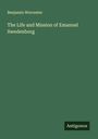 Benjamin Worcester: The Life and Mission of Emanuel Swedenborg, Buch