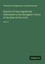 Theodore Frelinghuysen Cornell Demarest: Reports of Cases Argued and Determined in the Surrogates' Courts of the State of New York, Buch