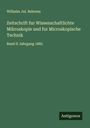 Wilhelm Jul. Behrens: Zeitschrift fur Wissenschaftlichte Mikroskopie und fur Microskopische Technik, Buch