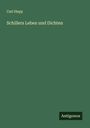 Carl Hepp: Schillers Leben und Dichten, Buch