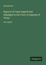 Anonymous: Reports of Cases Argued and Adjudged in the Court of Appeals of Texas, Buch