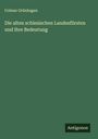 Colmar Grünhagen: Die alten schlesischen Landesfürsten und ihre Bedeutung, Buch
